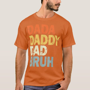 Mens Dada Papa Papa Papa Bruh Drôle papa T-shirt