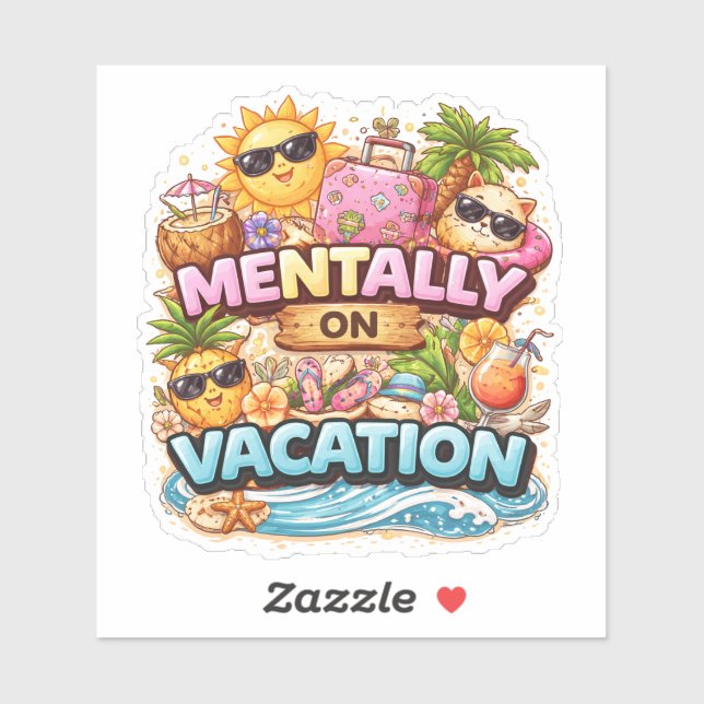Mentally On Vacation Custom-Cut Vinyl Sticker (Feuille)