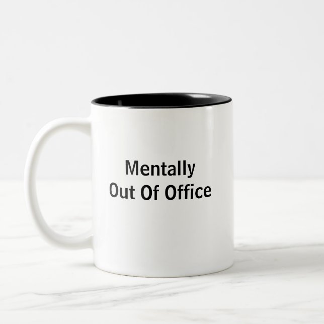 Mentally Out Of Office Two-Tone Coffee Mug (Gauche)