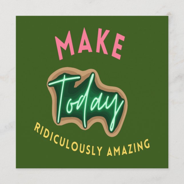 Menu Make today ridiculously amazing (Devant)