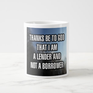 Merci À Dieu D'Être Un Prêteur Et Non... Mug
