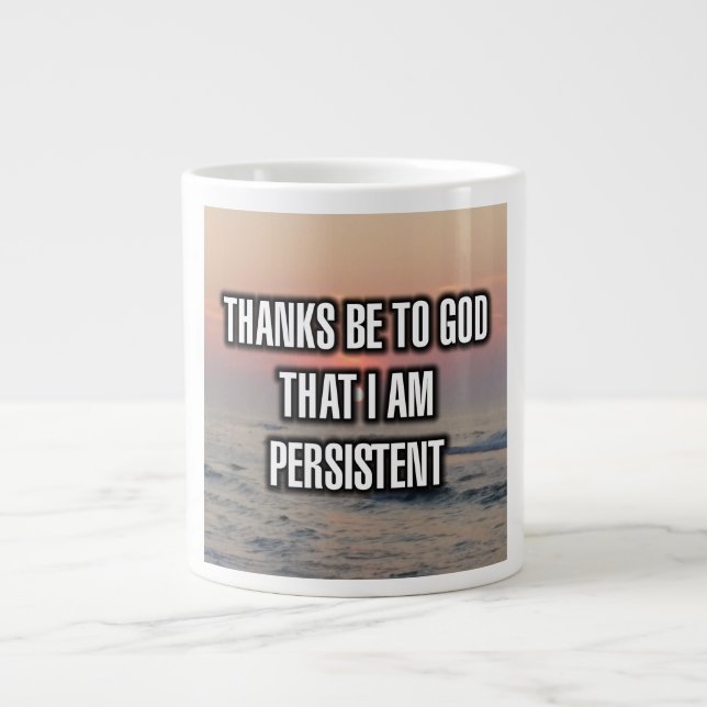 Merci À Dieu Que Je Suis Persistant Mug (Devant)