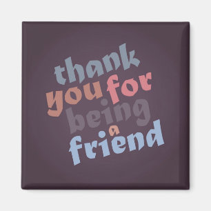 Merci pour être un aimant ami