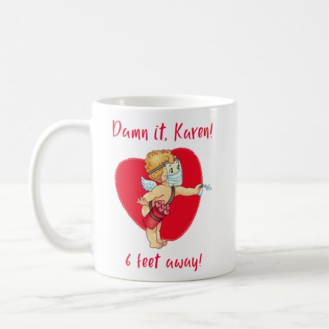 Merde, Karen ! À 6 Pieds de Distance ! Mug Classiq (Gauche)