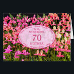 Mère 70e anniversaire avec fleurs roses<br><div class="desc">Un terrain plein de belles fleurs roses. Une belle carte qui fera plaisir à votre mère. Une carte de 70e anniversaire pour Mère.</div>