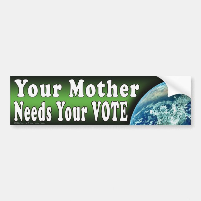 Mère A Besoin De Votre Sticker Bumper Vote (Devant)