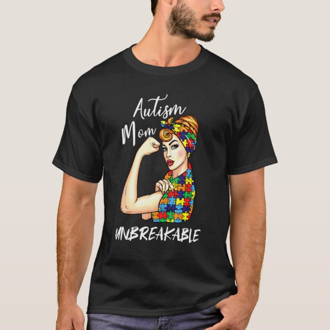Mère autiste T-shirt incassable Sensibilisation à  (Devant)