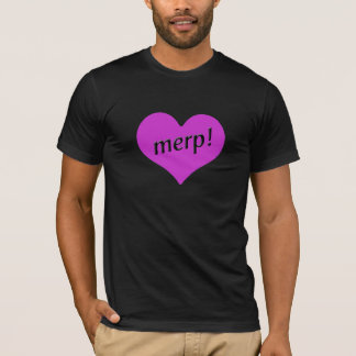 Merp ! T-shirt