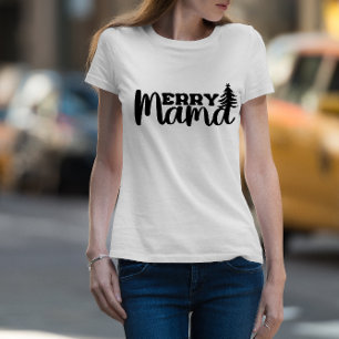 Merry Mama T-Shirt