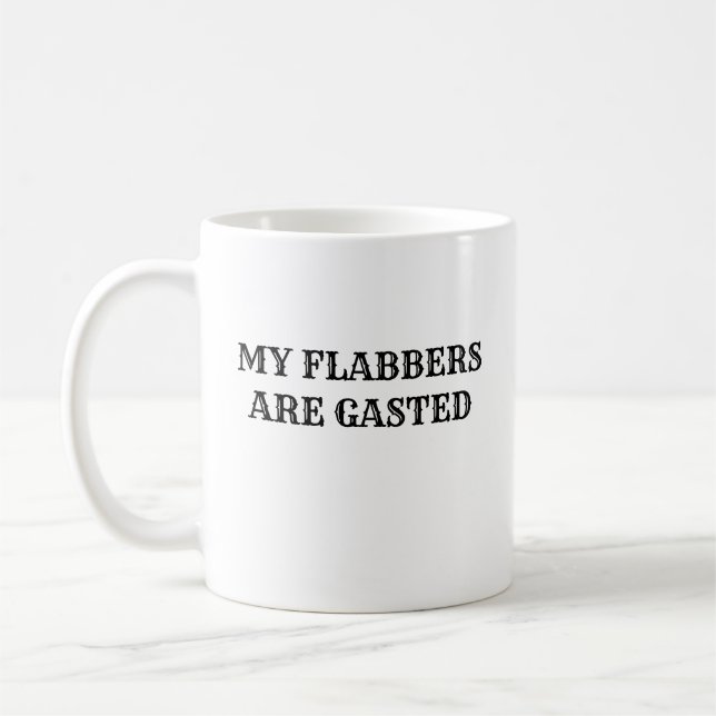 Mes Flabeurs Sont Gâtés Drôle Citation De Café Mug (Gauche)