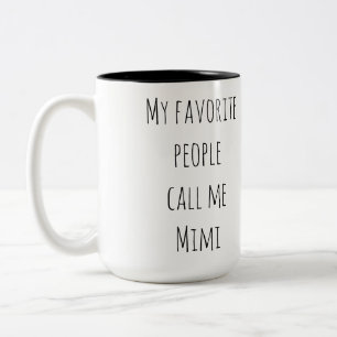 Mes Gens Préférés M'Appelent Mimi Coffe Mug