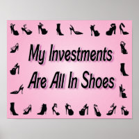 Mes Investissements Sont Tous En Chaussures Poster