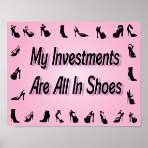 Mes Investissements Sont Tous En Chaussures Poster