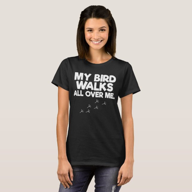 Mes oiseaux marchent partout je T-shirt d'amant (Devant entier)