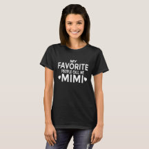Mes personnes préférées m'appellent Mimi T-shirt