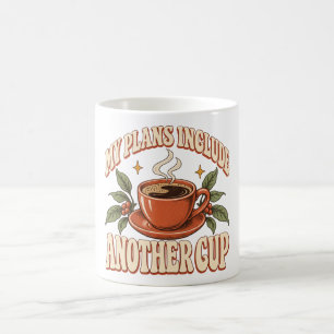 Mes plans comprennent une autre tasse de café rétr