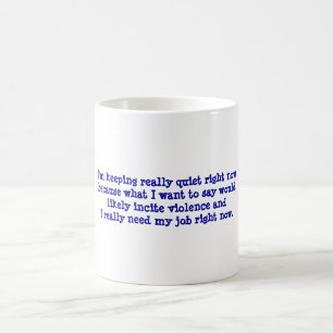 Message drôle de lieu de travail sur la tasse de