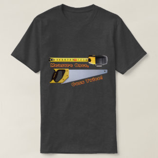 Mesurez une fois, jurez deux fois - Un T-shirt Mis
