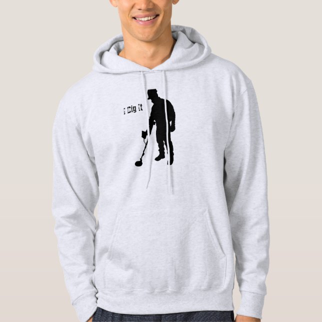 Métal détectant - je le creuse - le sweat - shirt (Devant)