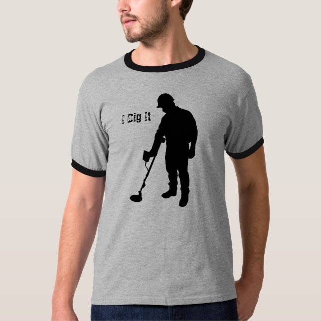 Métal détectant - je le creuse - le T-shirt (Devant)