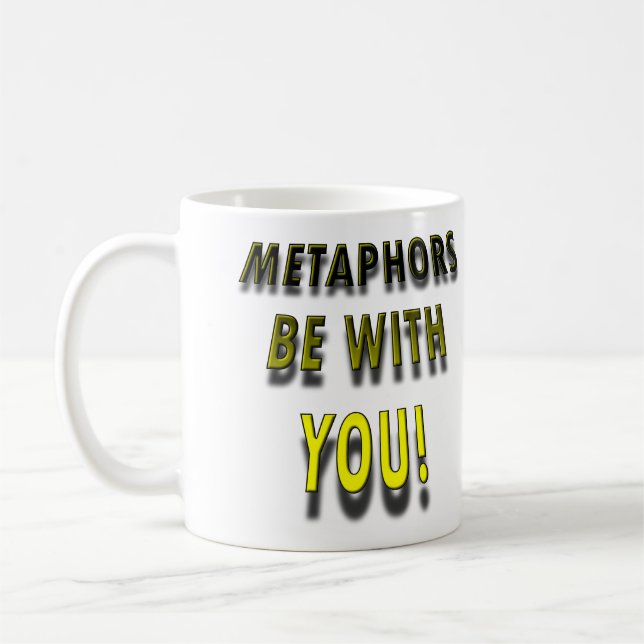 Métaphores soient avec vous Mug drôle ou Tasse de  (Gauche)