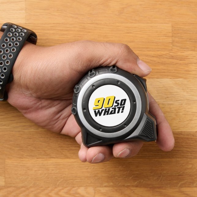 Mètre Ruban Funny 90 Alors quelle citation 90e anniversaire (Maison)