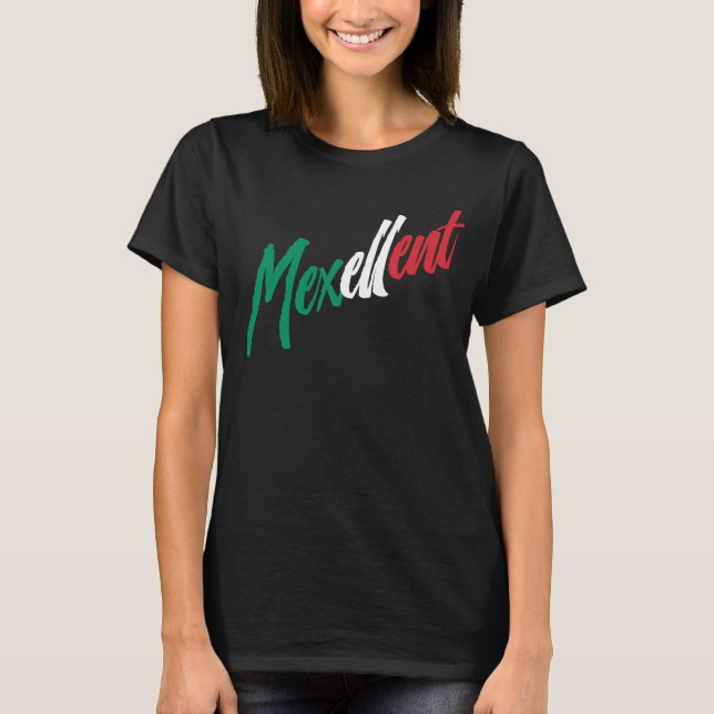 Mexellent - Mexique et la fierté mexicaine T-Shirt (Devant)
