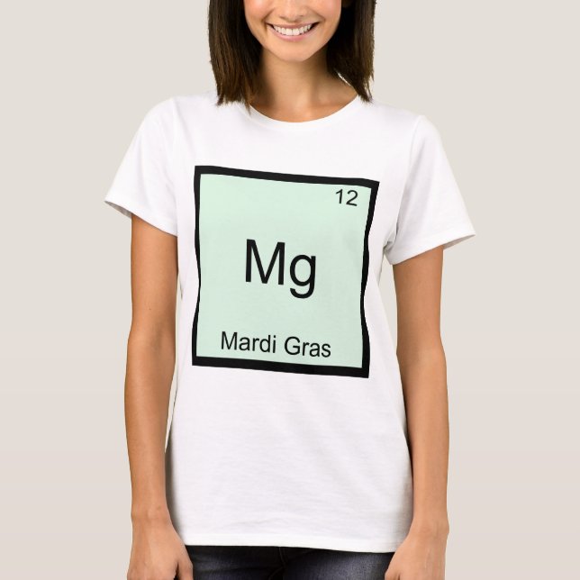Mg - Mardi Gras T-Shirt Symbole d'Élément de Chimi (Devant)