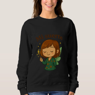 Mi Suerte - Un Sweatshirt hautement sensible