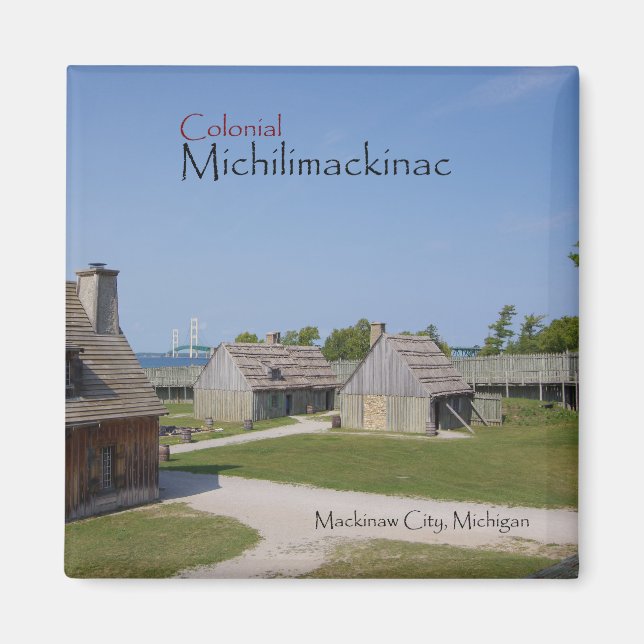 Michilimackinac colonial avec aimant de pont (Devant)