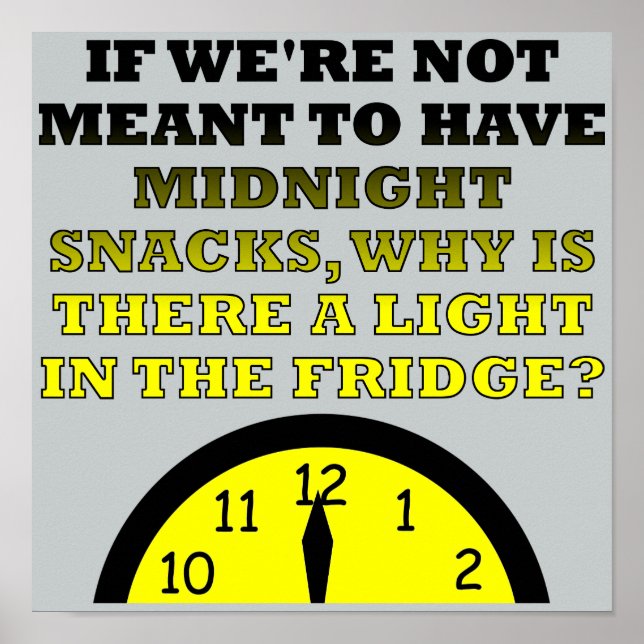 Midnight Snacks Fridge Light Funny Poster Sign (Devant)