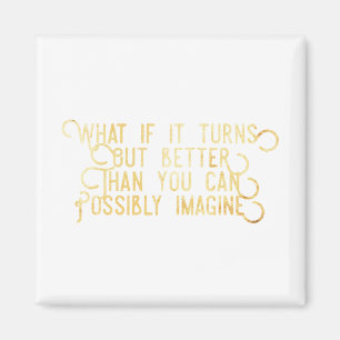 Mieux que vous ne pouvez l'imaginer - Aimant