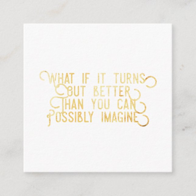 Mieux que vous pouvez imaginer - Carte Carré (Devant)