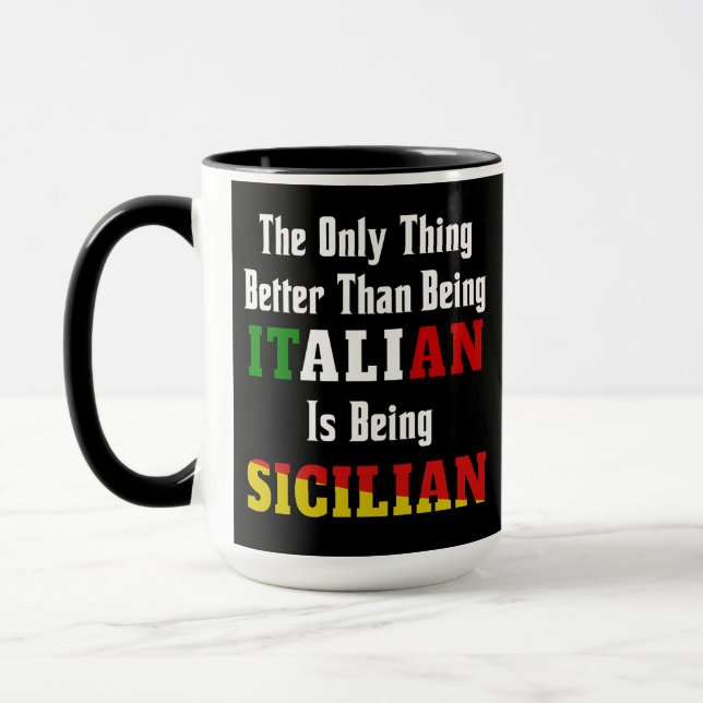 Mieux qu'être italien, c'est être sicilien Mug (Gauche)