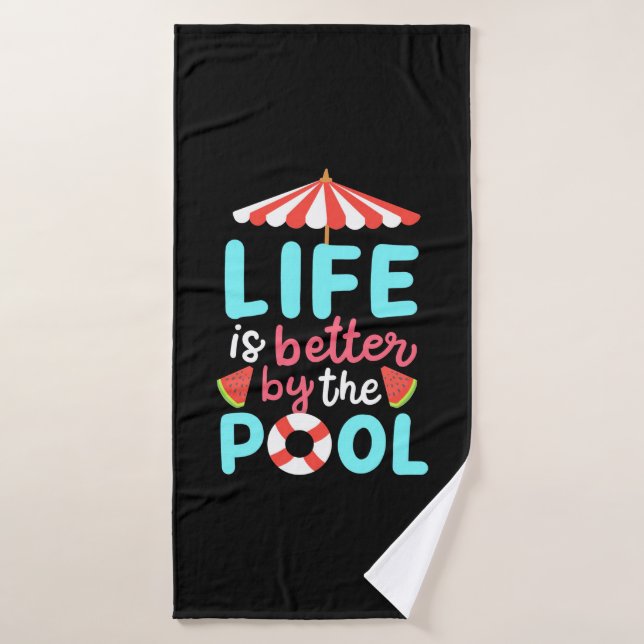 Mieux Vivre Au Bord De La Piscine (Serviette de bain)
