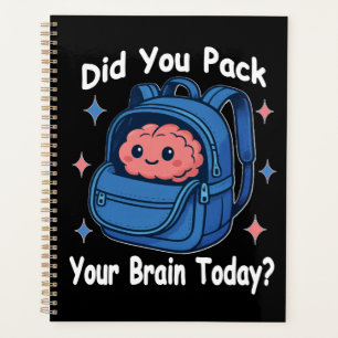 Mignon « Avez-vous emballé votre cerveau aujourd'h