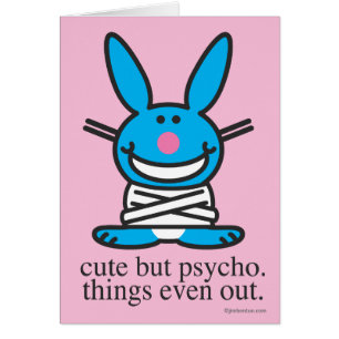 Mignon mais psychopathe