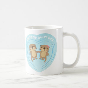 Mignon vous êtes ma demi de tasse d'humour de