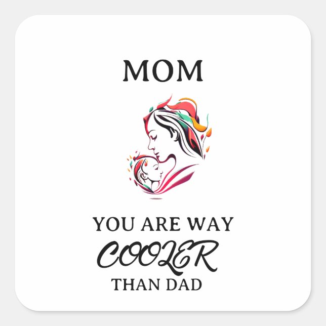 Mignonne maman Cool Happy Mère's Day Carré Sticker (Devant)
