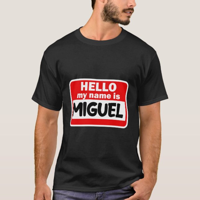 Miguel Bonjour Bonjour Mon Nom Est Tshirt Nom Sur  (Devant)