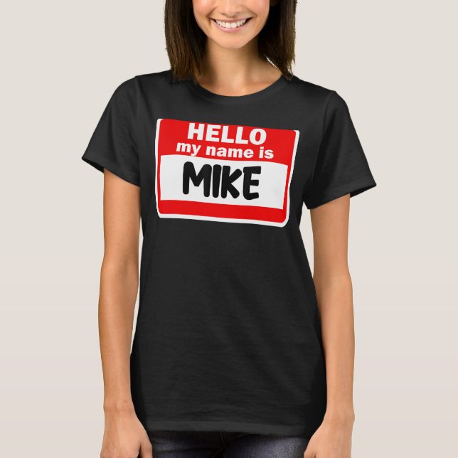 Mike Bonjour Bonjour Mon Nom Est Tshirt Nom Sur Pe (Devant)