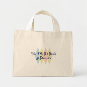 Mini Tote Bag Certains de mes meilleurs amis sont paramédicaux