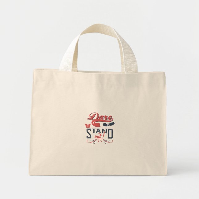 MINI TOTE BAG DARE TO STAND OUT  (Devant)