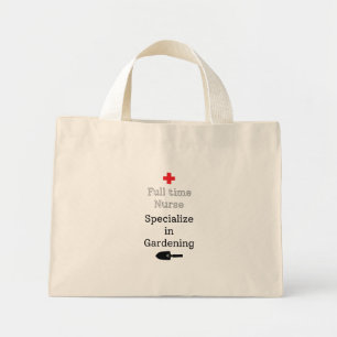 Mini Tote Bag Infirmière à temps plein spécialisée en jardinage