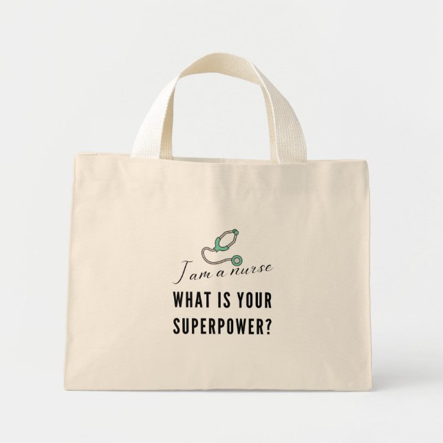 MINI TOTE BAG JE SUIS UNE INFIRMIÈRE CE QUI EST VOTRE INFIRMIER  (Devant)