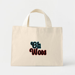 Mini Tote Bag Oh Wow.b