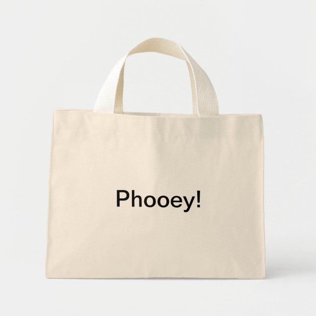 Mini Tote Bag Phooey ! sur une fourre-tout (Devant)