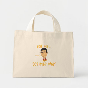 Mini Tote Bag You Win... But With What?