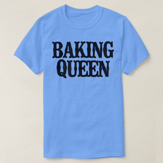 Minimal Funny Baking Queen T-Shirt (Design devant)