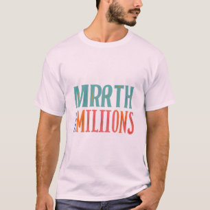 Mirth n Millions - Design de T-shirt audacieux et